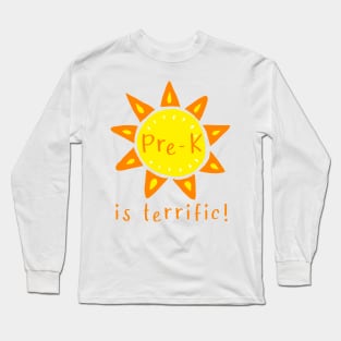 Preschool / Pre-K is terrific Long Sleeve T-Shirt